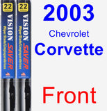 Front Wiper Blade Pack for 2003 Chevrolet Corvette - Vision Saver