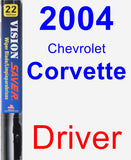 Driver Wiper Blade for 2004 Chevrolet Corvette - Vision Saver