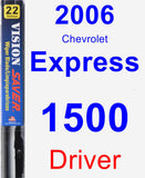 Driver Wiper Blade for 2006 Chevrolet Express 1500 - Vision Saver