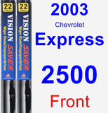 Front Wiper Blade Pack for 2003 Chevrolet Express 2500 - Vision Saver