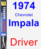 Driver Wiper Blade for 1974 Chevrolet Impala - Vision Saver
