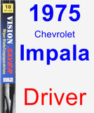 Driver Wiper Blade for 1975 Chevrolet Impala - Vision Saver