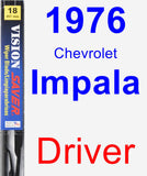 Driver Wiper Blade for 1976 Chevrolet Impala - Vision Saver