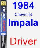 Driver Wiper Blade for 1984 Chevrolet Impala - Vision Saver