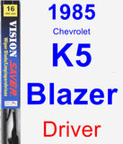Driver Wiper Blade for 1985 Chevrolet K5 Blazer - Vision Saver