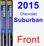 Front Wiper Blade Pack for 2015 Chevrolet Suburban - Vision Saver
