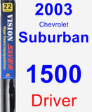 Driver Wiper Blade for 2003 Chevrolet Suburban 1500 - Vision Saver