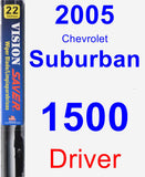 Driver Wiper Blade for 2005 Chevrolet Suburban 1500 - Vision Saver