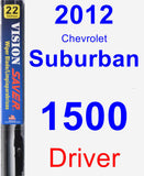 Driver Wiper Blade for 2012 Chevrolet Suburban 1500 - Vision Saver