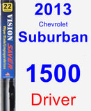 Driver Wiper Blade for 2013 Chevrolet Suburban 1500 - Vision Saver