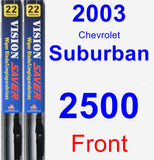 Front Wiper Blade Pack for 2003 Chevrolet Suburban 2500 - Vision Saver