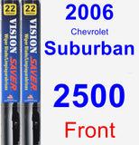 Front Wiper Blade Pack for 2006 Chevrolet Suburban 2500 - Vision Saver
