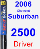 Driver Wiper Blade for 2006 Chevrolet Suburban 2500 - Vision Saver