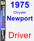 Driver Wiper Blade for 1975 Chrysler Newport - Vision Saver