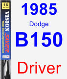 Driver Wiper Blade for 1985 Dodge B150 - Vision Saver