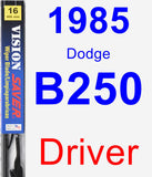 Driver Wiper Blade for 1985 Dodge B250 - Vision Saver