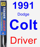 Driver Wiper Blade for 1991 Dodge Colt - Vision Saver
