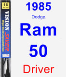 Driver Wiper Blade for 1985 Dodge Ram 50 - Vision Saver