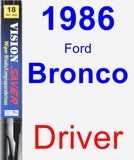 Driver Wiper Blade for 1986 Ford Bronco - Vision Saver