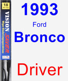 Driver Wiper Blade for 1993 Ford Bronco - Vision Saver