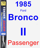 Passenger Wiper Blade for 1985 Ford Bronco II - Vision Saver