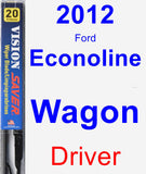 Driver Wiper Blade for 2012 Ford Econoline Wagon - Vision Saver