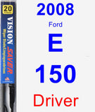 Driver Wiper Blade for 2008 Ford E-150 - Vision Saver