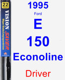 Driver Wiper Blade for 1995 Ford E-150 Econoline - Vision Saver