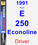 Driver Wiper Blade for 1991 Ford E-250 Econoline - Vision Saver