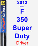 Driver Wiper Blade for 2012 Ford F-350 Super Duty - Vision Saver