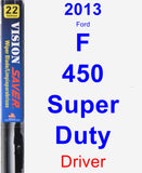 Driver Wiper Blade for 2013 Ford F-450 Super Duty - Vision Saver