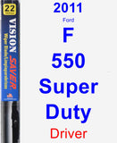 Driver Wiper Blade for 2011 Ford F-550 Super Duty - Vision Saver