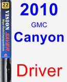 Driver Wiper Blade for 2010 GMC Canyon - Vision Saver