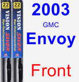 Front Wiper Blade Pack for 2003 GMC Envoy - Vision Saver