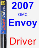 Driver Wiper Blade for 2007 GMC Envoy - Vision Saver