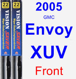 Front Wiper Blade Pack for 2005 GMC Envoy XUV - Vision Saver
