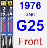 Front Wiper Blade Pack for 1976 GMC G25 - Vision Saver