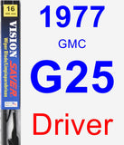Driver Wiper Blade for 1977 GMC G25 - Vision Saver