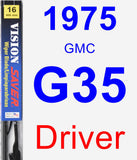 Driver Wiper Blade for 1975 GMC G35 - Vision Saver