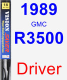 Driver Wiper Blade for 1989 GMC R3500 - Vision Saver