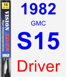 Driver Wiper Blade for 1982 GMC S15 - Vision Saver