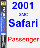 Passenger Wiper Blade for 2001 GMC Safari - Vision Saver