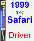 Driver Wiper Blade for 1999 GMC Safari - Vision Saver
