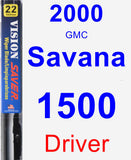 Driver Wiper Blade for 2000 GMC Savana 1500 - Vision Saver