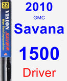 Driver Wiper Blade for 2010 GMC Savana 1500 - Vision Saver