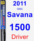 Driver Wiper Blade for 2011 GMC Savana 1500 - Vision Saver