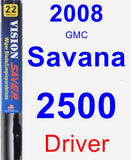 Driver Wiper Blade for 2008 GMC Savana 2500 - Vision Saver