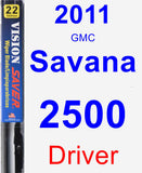 Driver Wiper Blade for 2011 GMC Savana 2500 - Vision Saver