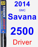 Driver Wiper Blade for 2014 GMC Savana 2500 - Vision Saver
