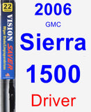 Driver Wiper Blade for 2006 GMC Sierra 1500 - Vision Saver